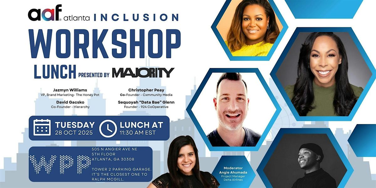 AAF Atlanta Inclusion Workshop Lunch presented by Majority
