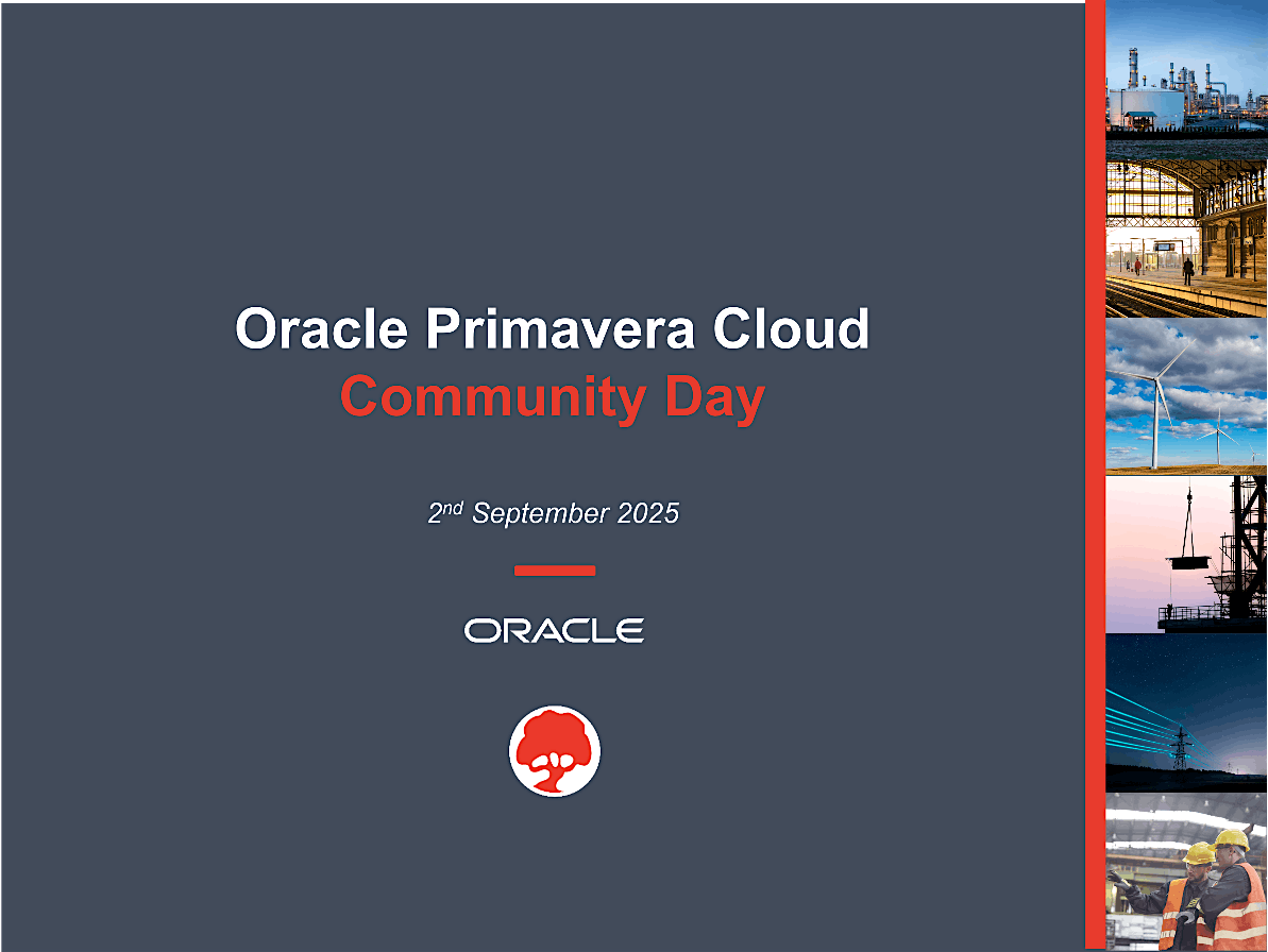 Oracle Community Events Oracle Primavera Cloud Community Day, Oracle, Moorgate, London, 2 ...