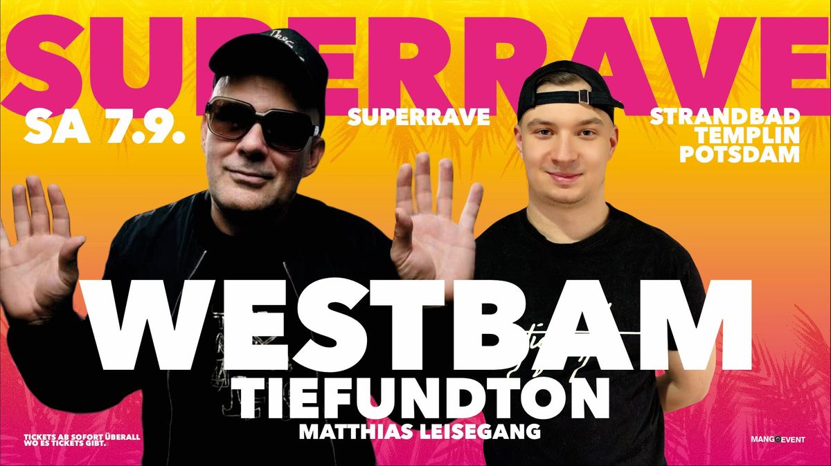 Superrave w. Westbam, Tiefundton \u273a Strandbad Templin