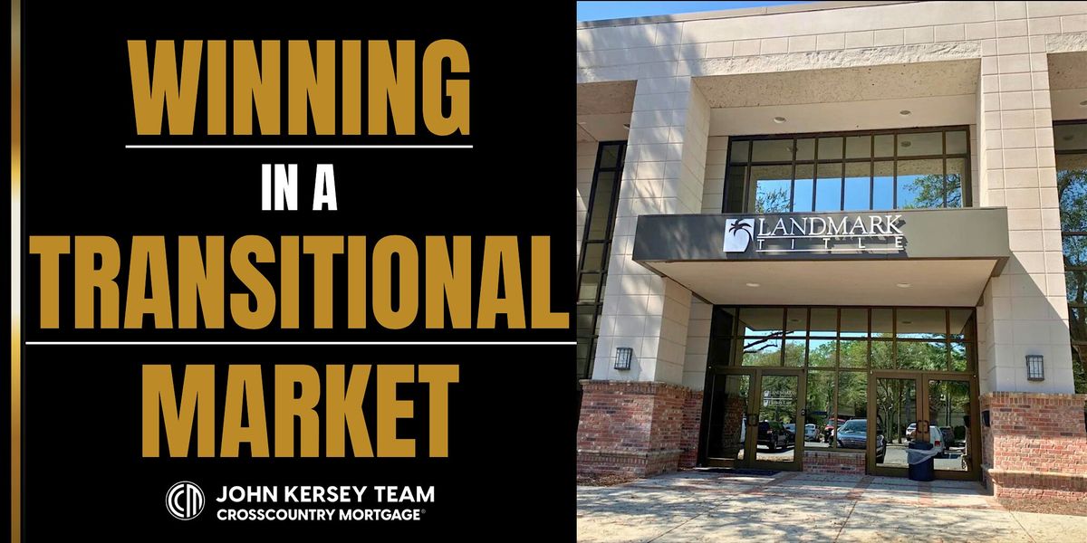 WINNING IN A TRANSITIONAL MARKET