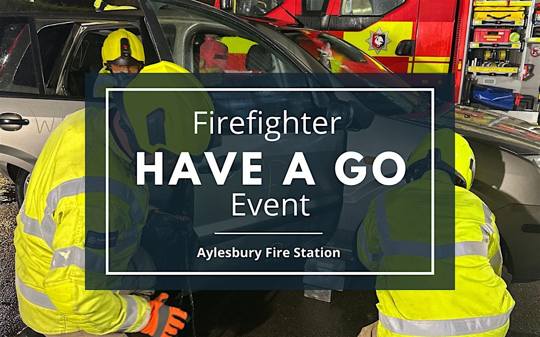 Have a Go - Wholetime Firefighter - Aylesbury (evening)