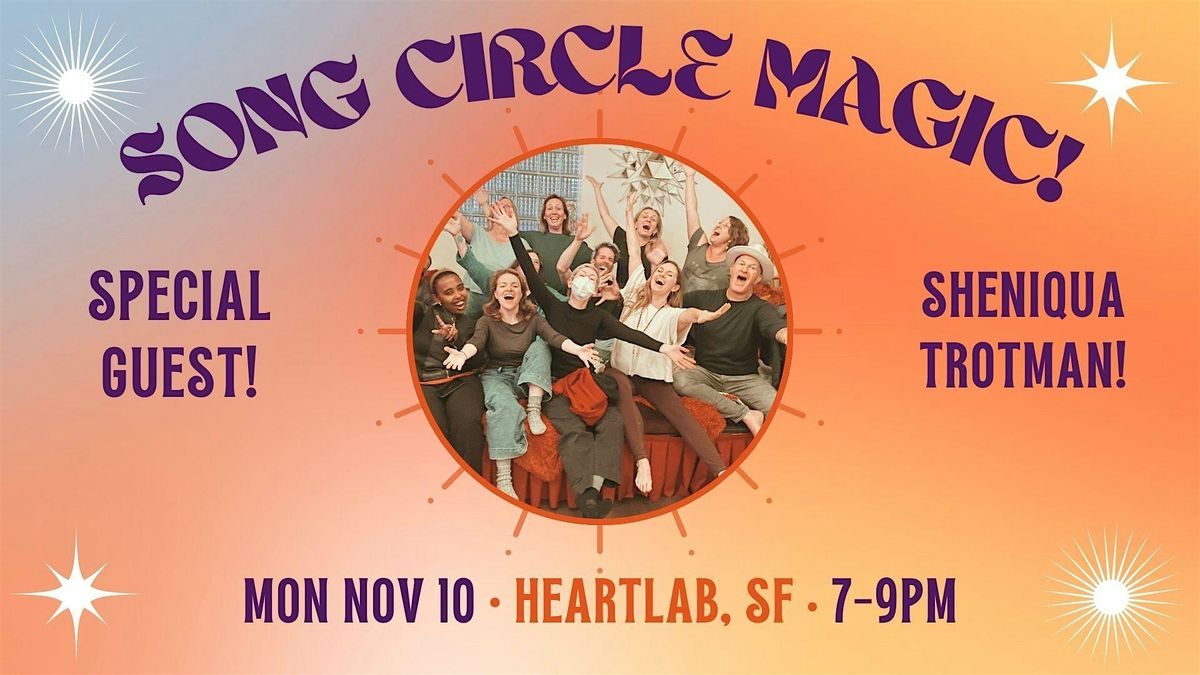 Song Circle Magic \u00b7 feat. Sheniqua Trotman!