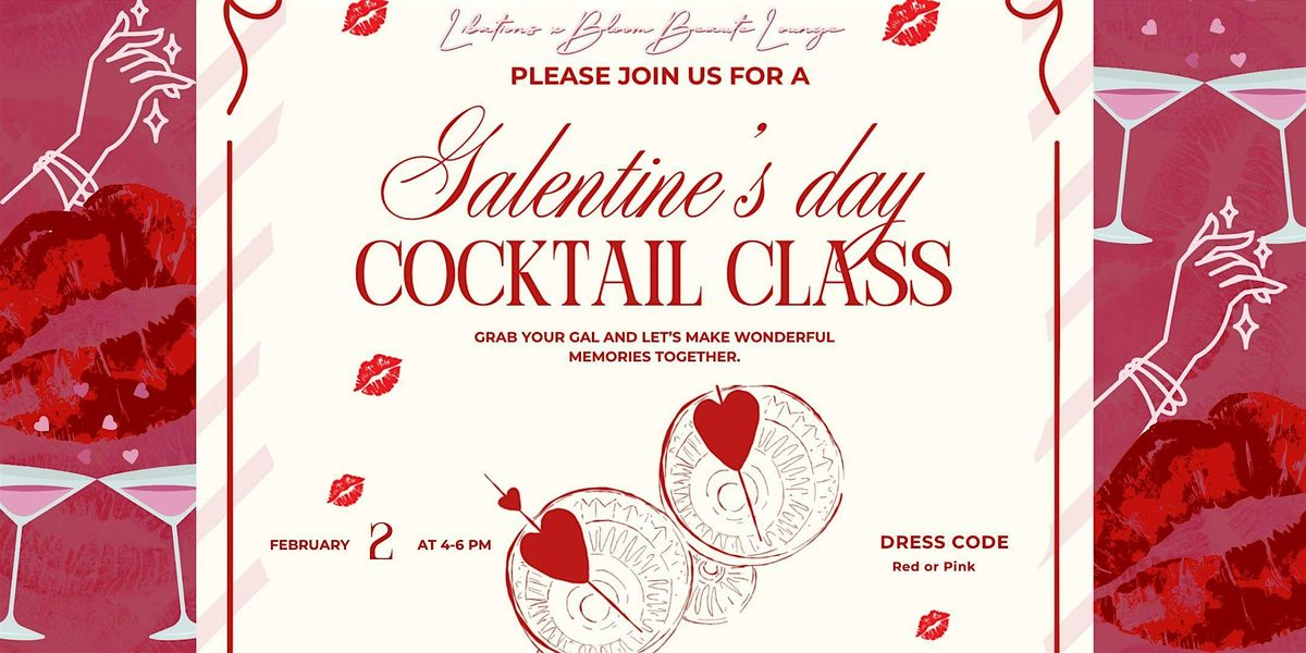 Galentine's Day Cocktail Class