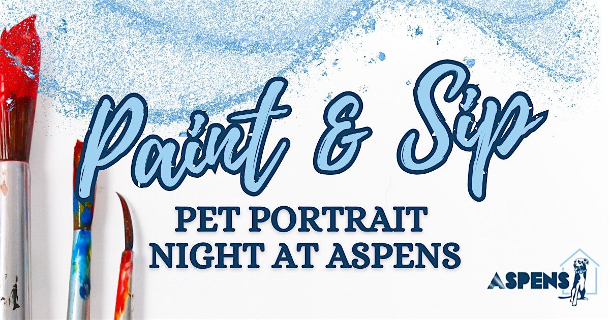 Paint & Sip: Pet Portrait Night at Aspens Doghouse