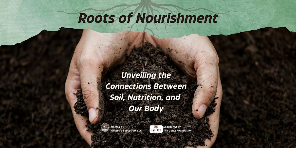 Roots of Nourishment: Connections Between Soil, Nutrition, and Our Body