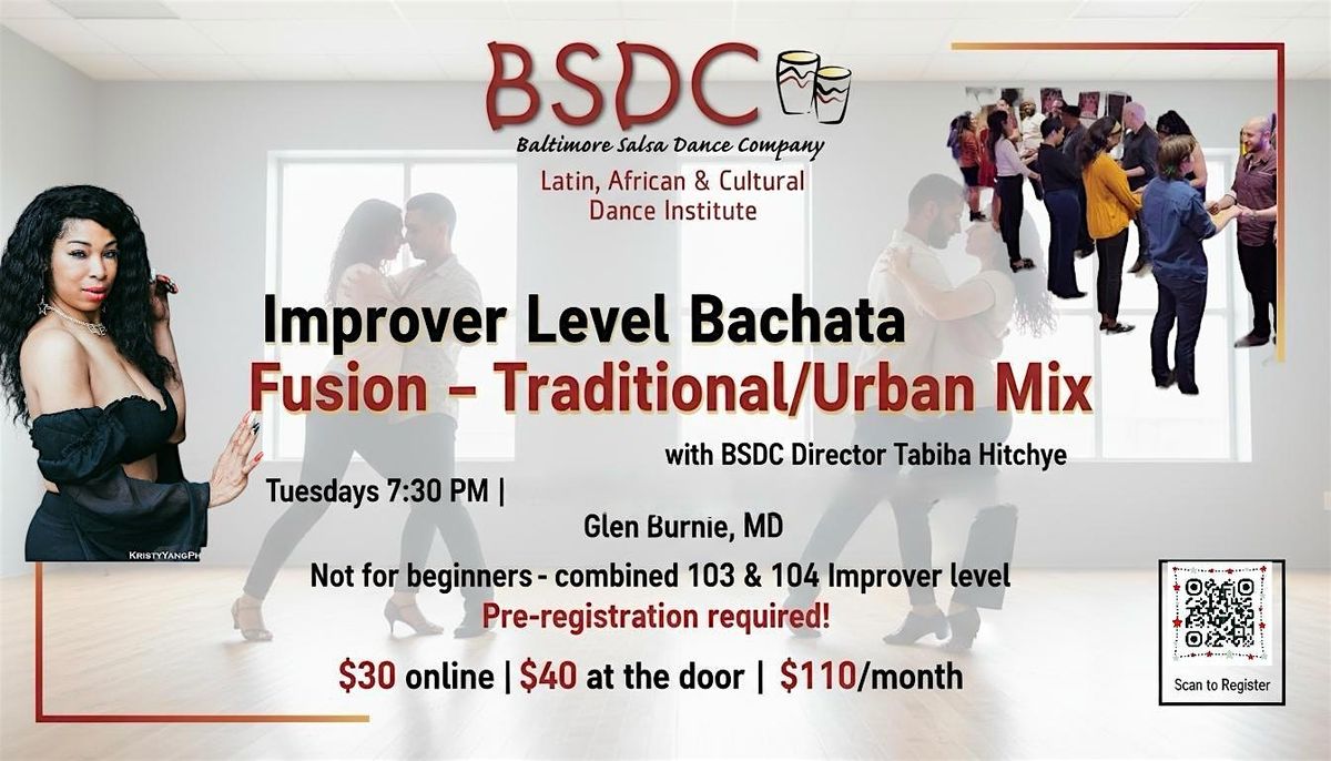 Bachata Fusion Classes! Improver Level! Fall Series! Tuesdays @7:30pm!