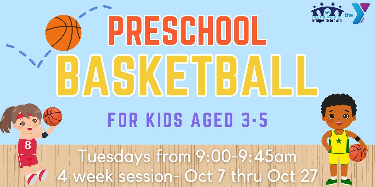 Preschool Basketball: Tuesdays, October 7-27