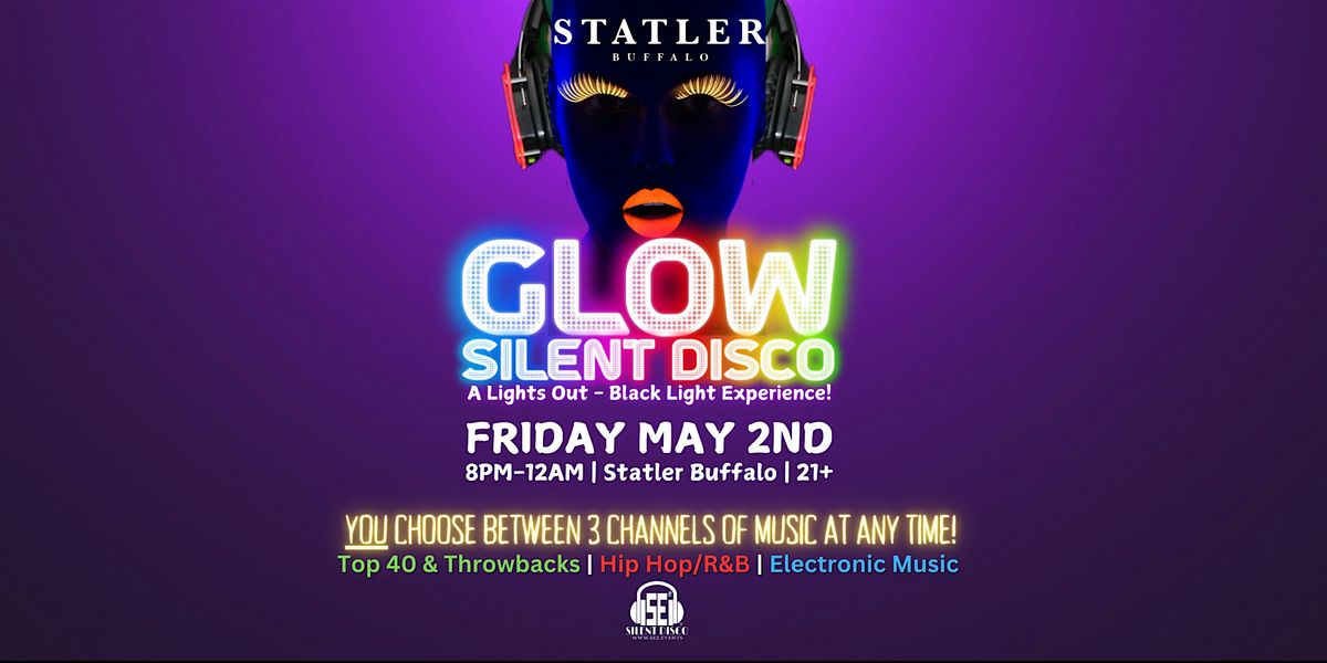 GLOW Silent Disco (A Black Light Experience) at The Statler! - 5\/2\/25