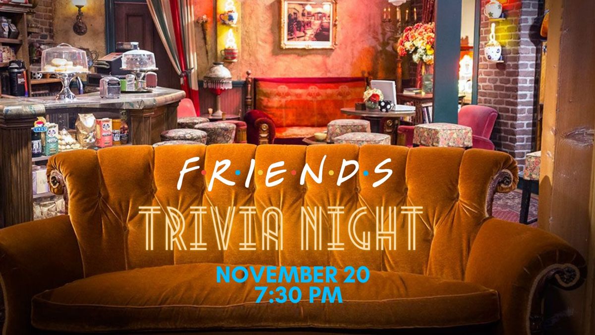 Friends Trivia Night by Jake Foster