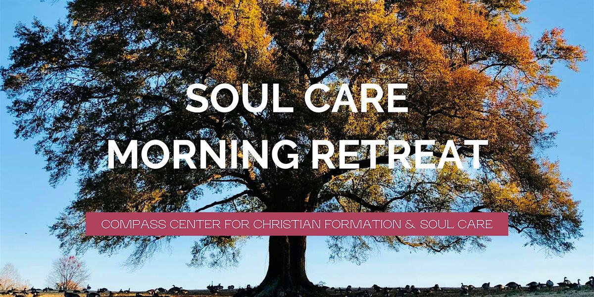 FALL SOUL CARE MORNING - Monday, November 17, 2025