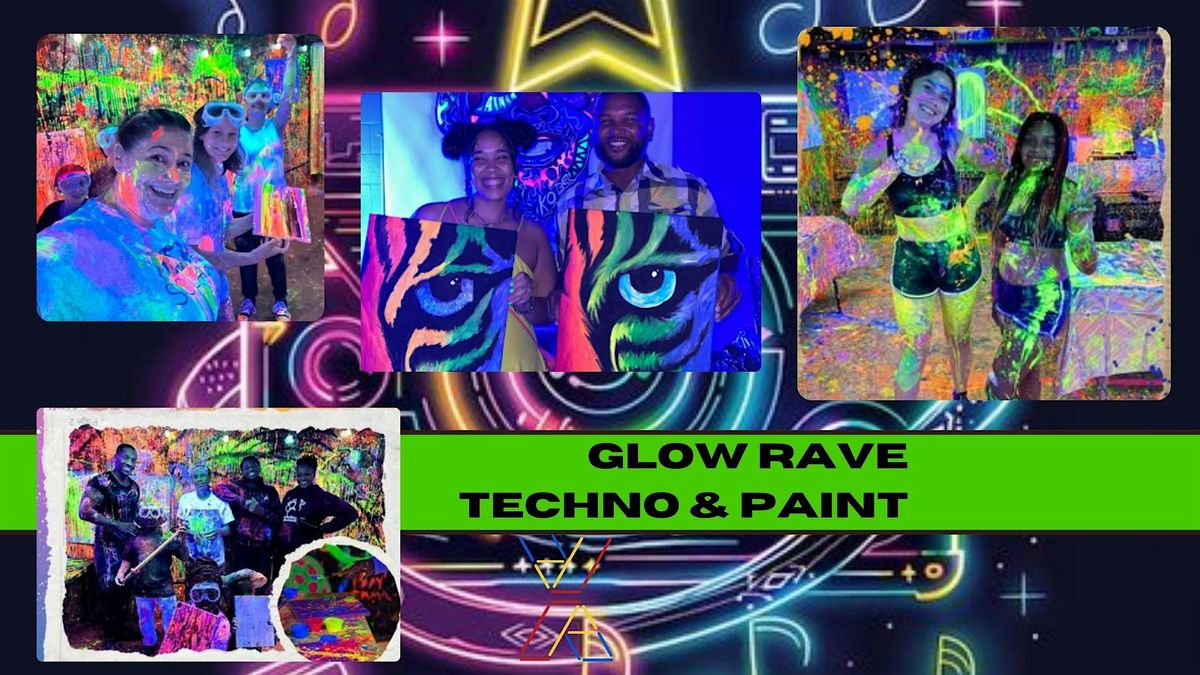 Glow Rave - Techno & Paint!