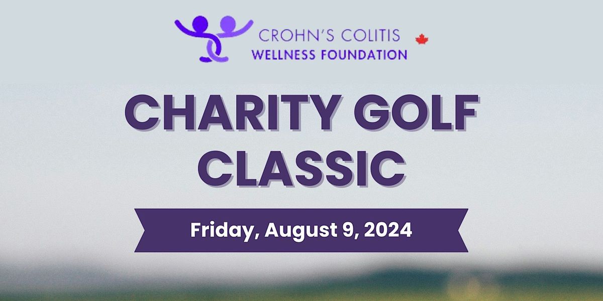 Crohn's Colitis Wellness Foundation Charity Golf Classic