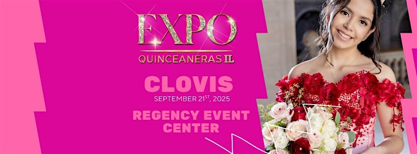Expo Quinceaneras -Clovis,CA