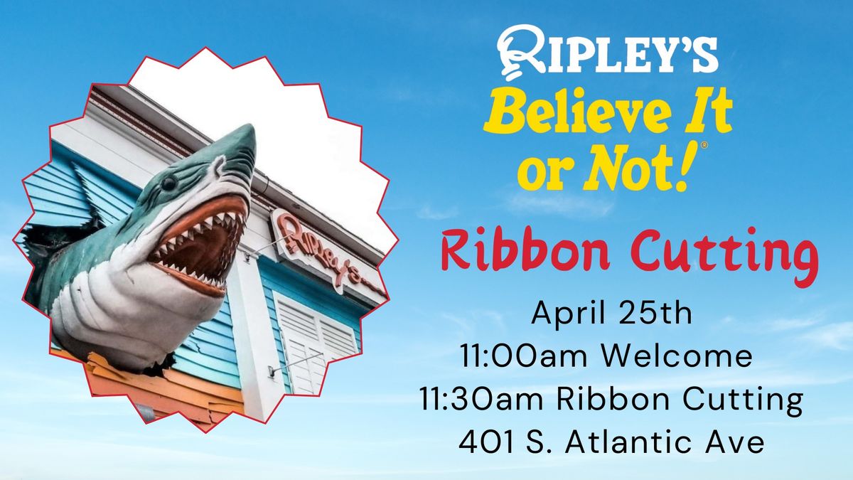 Ribbon Cutting: Ripley's Believe It or Not
