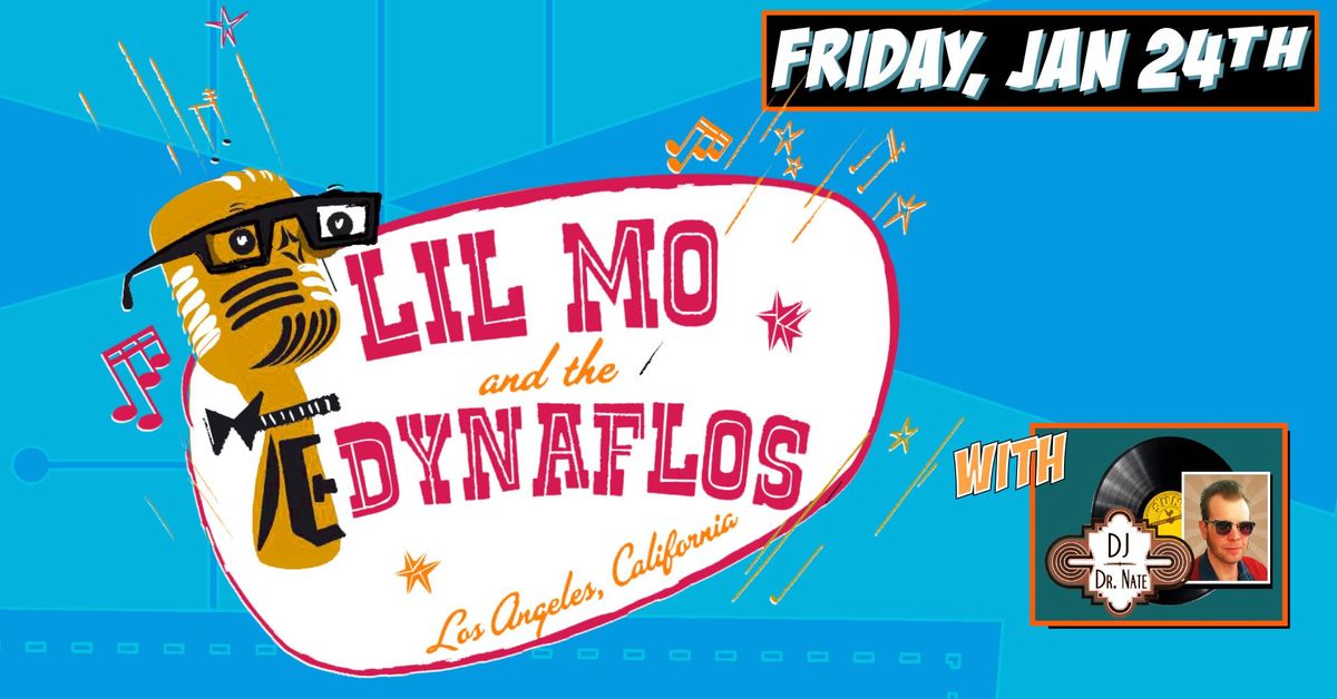 LIL MO & THE DYNAFLOS with DJ DR NATE at The Moose!