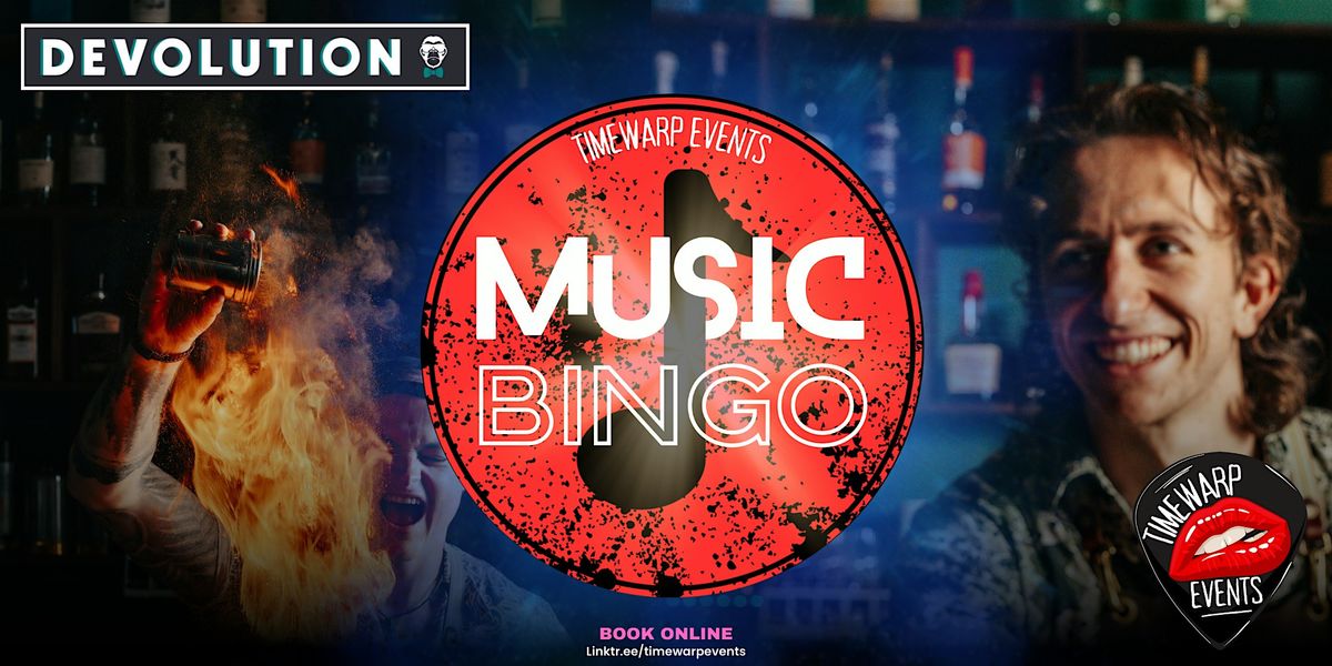 MUSIC BINGO @ Devolution