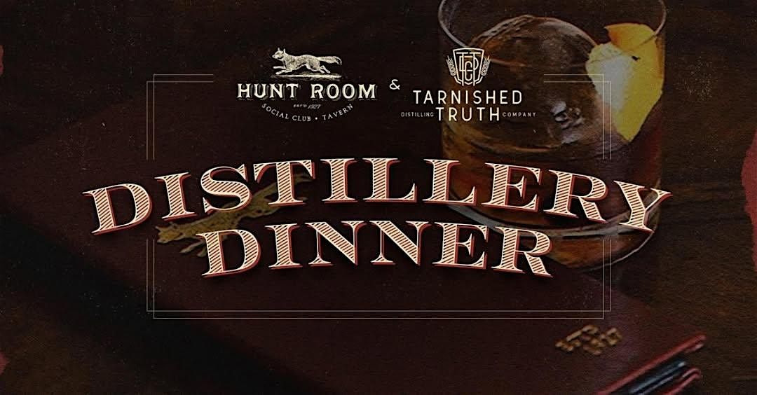 Distillery Dinner Ft. Tarnished Truth
