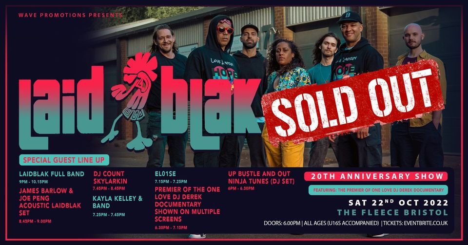 SOLD OUT - Laid Blak 20th anniversary show - The Fleece, Bristol