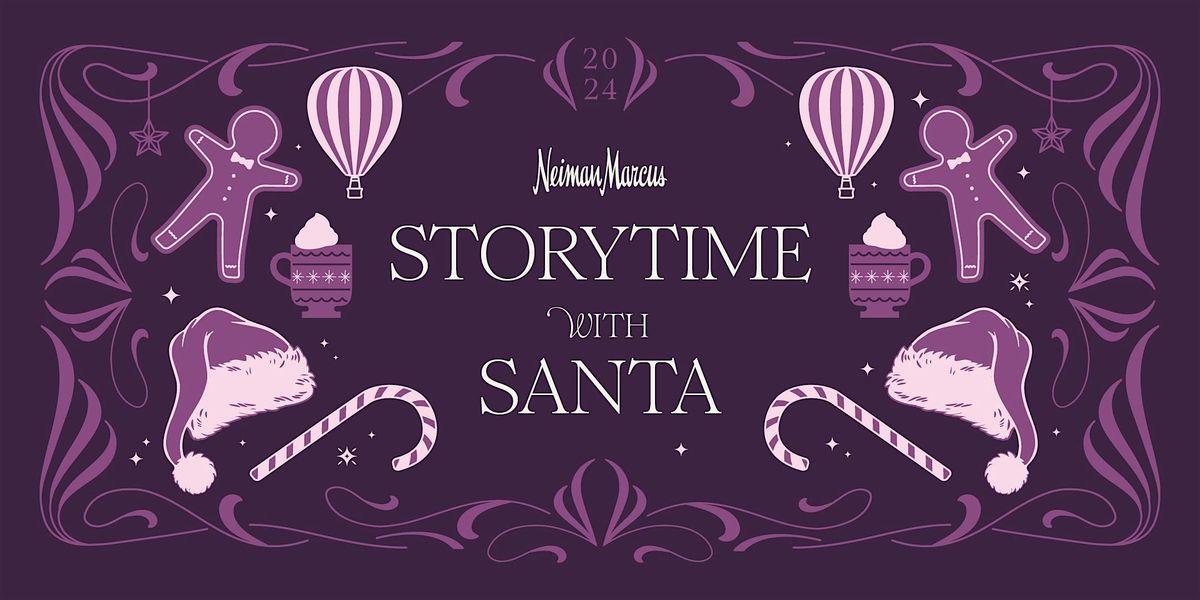 Storytime with Santa Downtown Neiman Marcus - Friday, Dec 6,  6pm