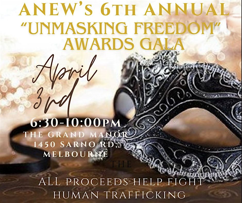 ANEW\u2019s 6th Annual \u201cUnmasking Freedom\u201d Awards Gala