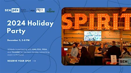 2024 Holiday Party: SEMpdx, AMA PDX, PRSA, pdxMindShare & Indie Agency News