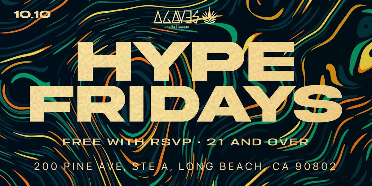 10.10.25 | HYPE FRIDAYS \u2022 LONG BEACH