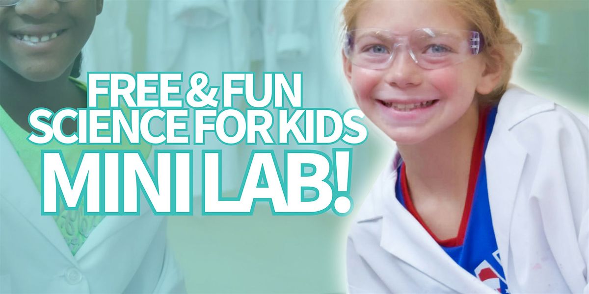 Mini Lab: Free Science for Kids!