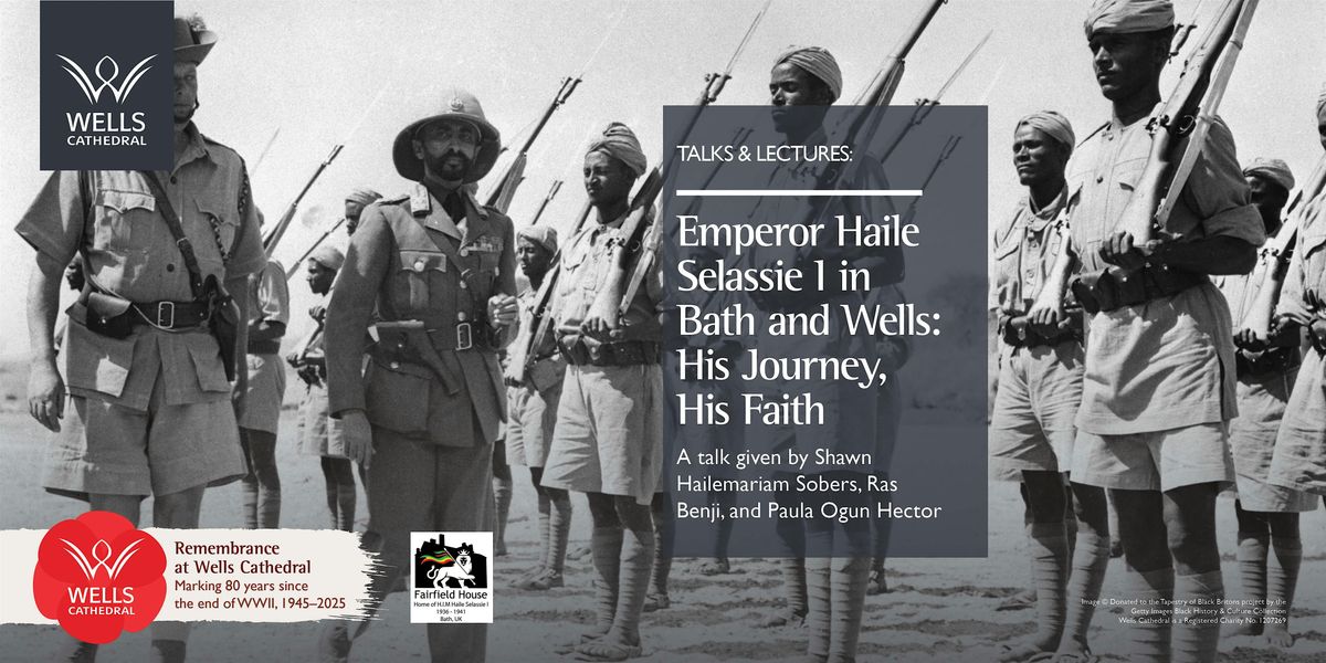 Emperor Haile Selassie I in Bath and Wells: His journey, His faith