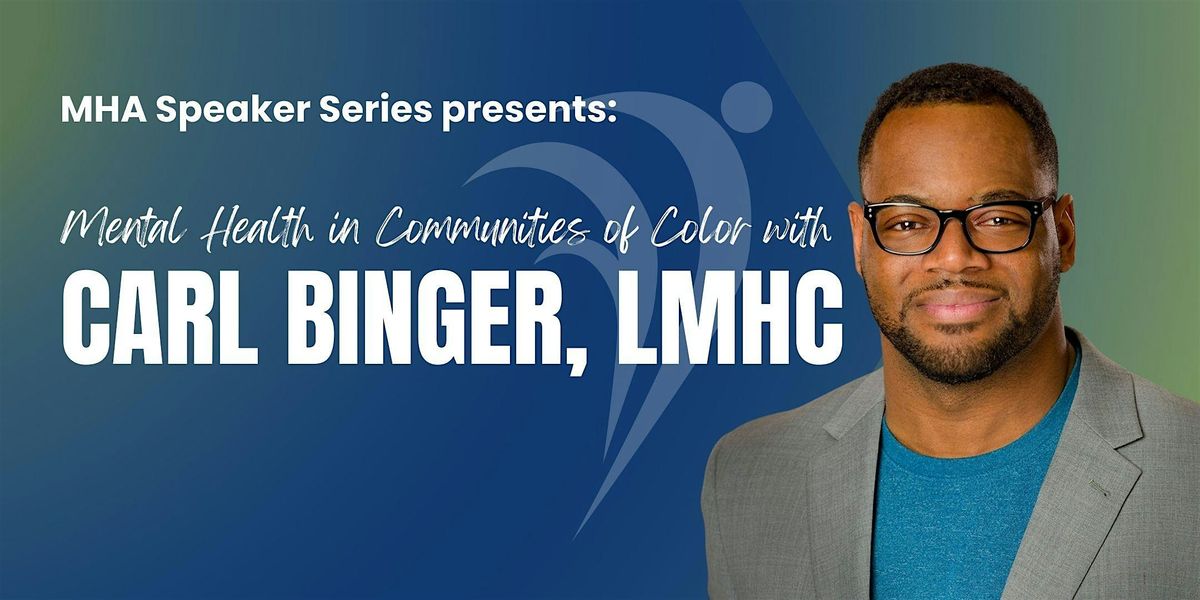 Mental Health in Communities of Color with Carl Binger, LMHC