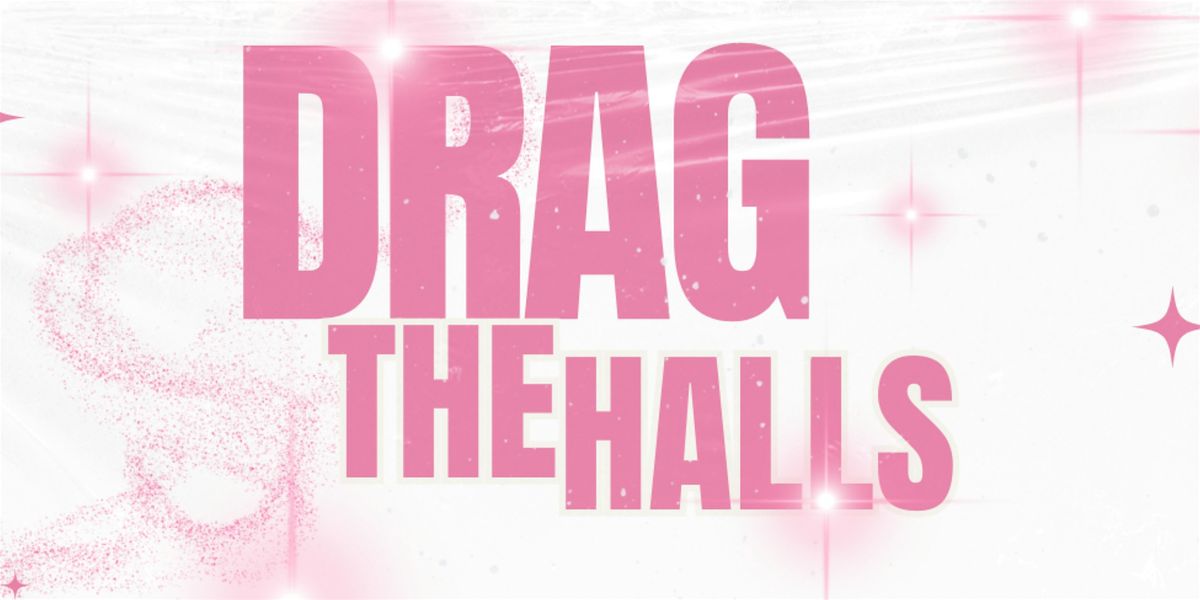 Drag the Halls - Curbside Queens