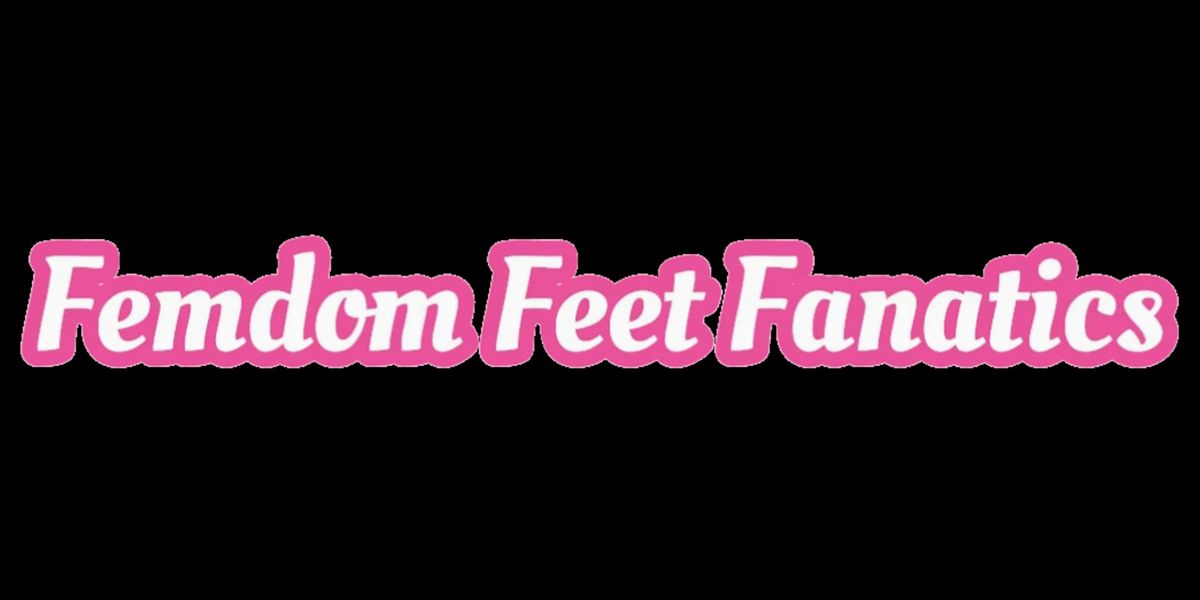 Femdom Feet Fanatics Presents: Feet For Fun