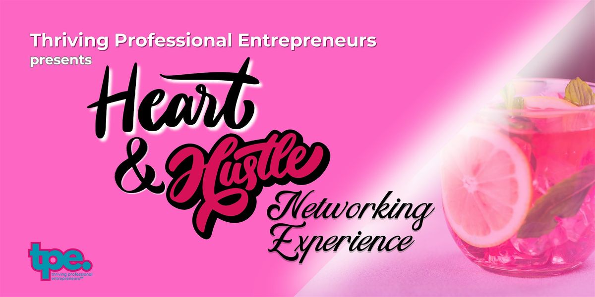 Heart & Hustle Networking Experience