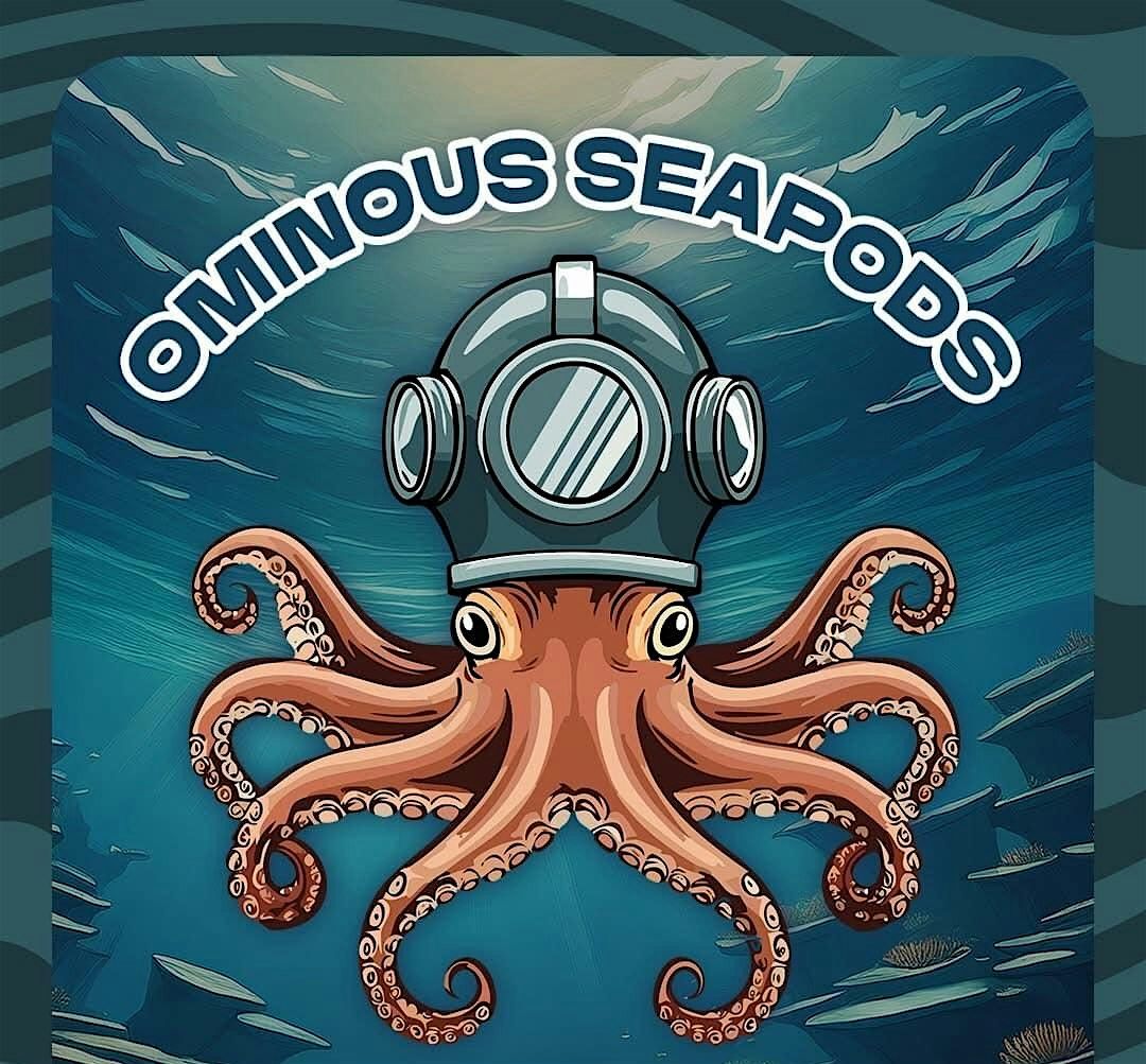 The Ominous Seapods return to The Monopole