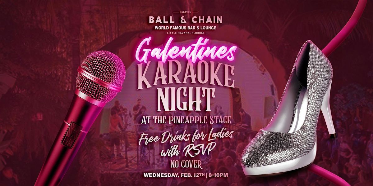 Galentines Karaoke Night at Ball & Chain!