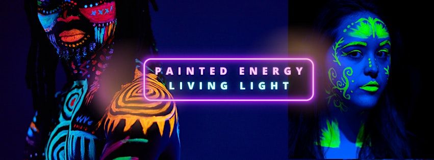 Painted Energy, Living Light