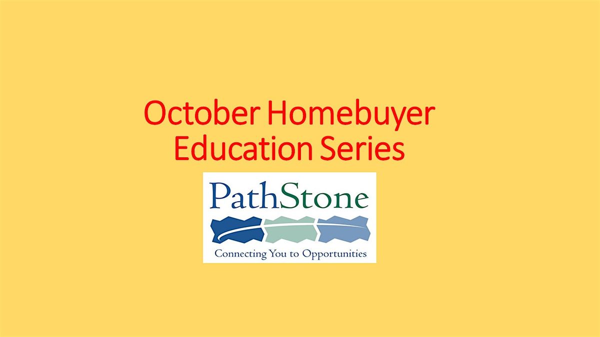 October 2025 Homebuyer Education Series - Session 1 (out of 4)