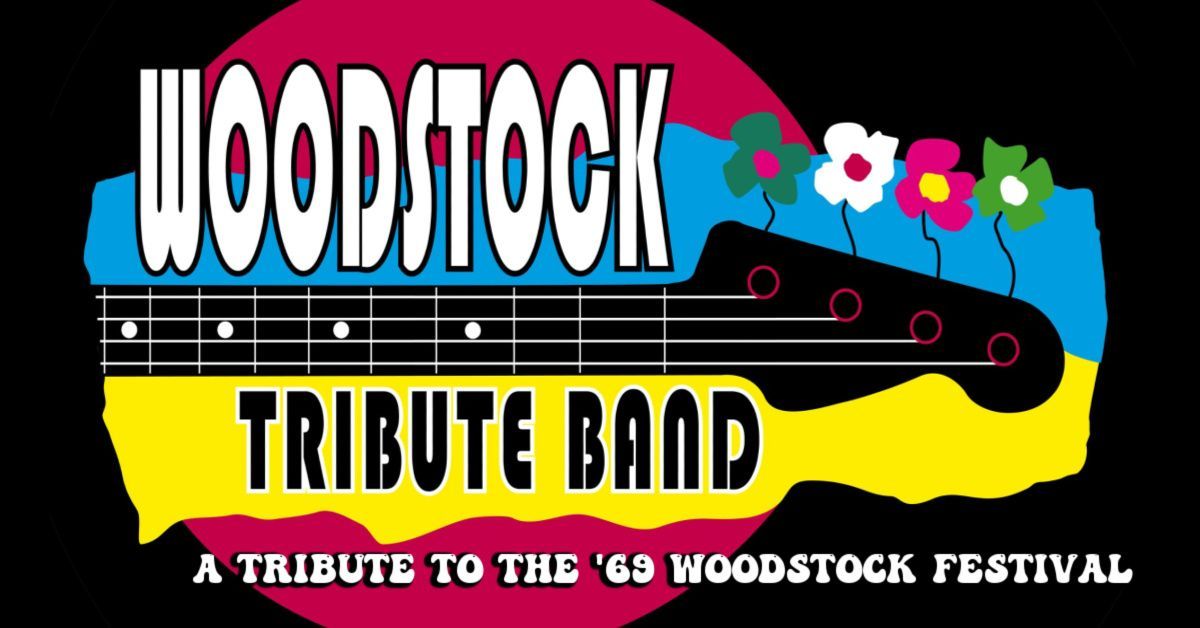 WOODSTOCK TRIBUTE BAND | Tribute to the '69 WOODSTOCK FESTIVAL