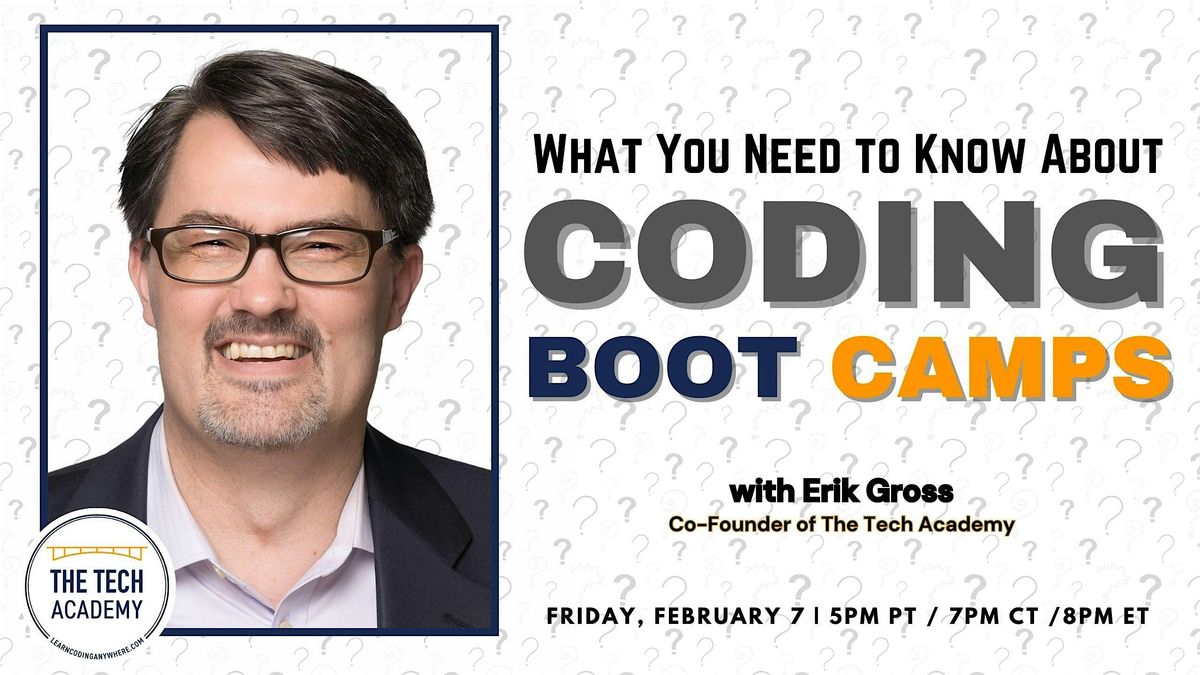 February 7: What You Need to Know About Coding Boot Camps with Erik Gross