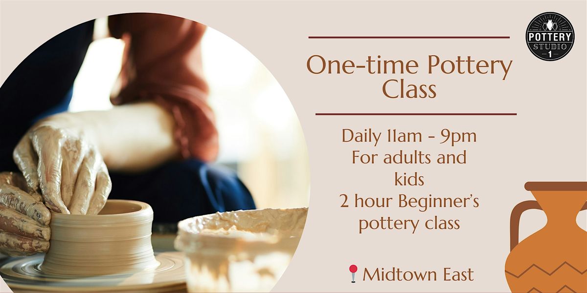 One-time Pottery Class - Turtle Bay (Midtown)