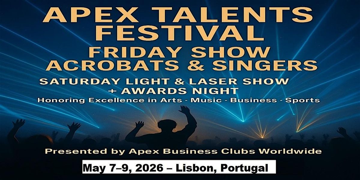 Apex Talent Shows in Lisbon, Portugal