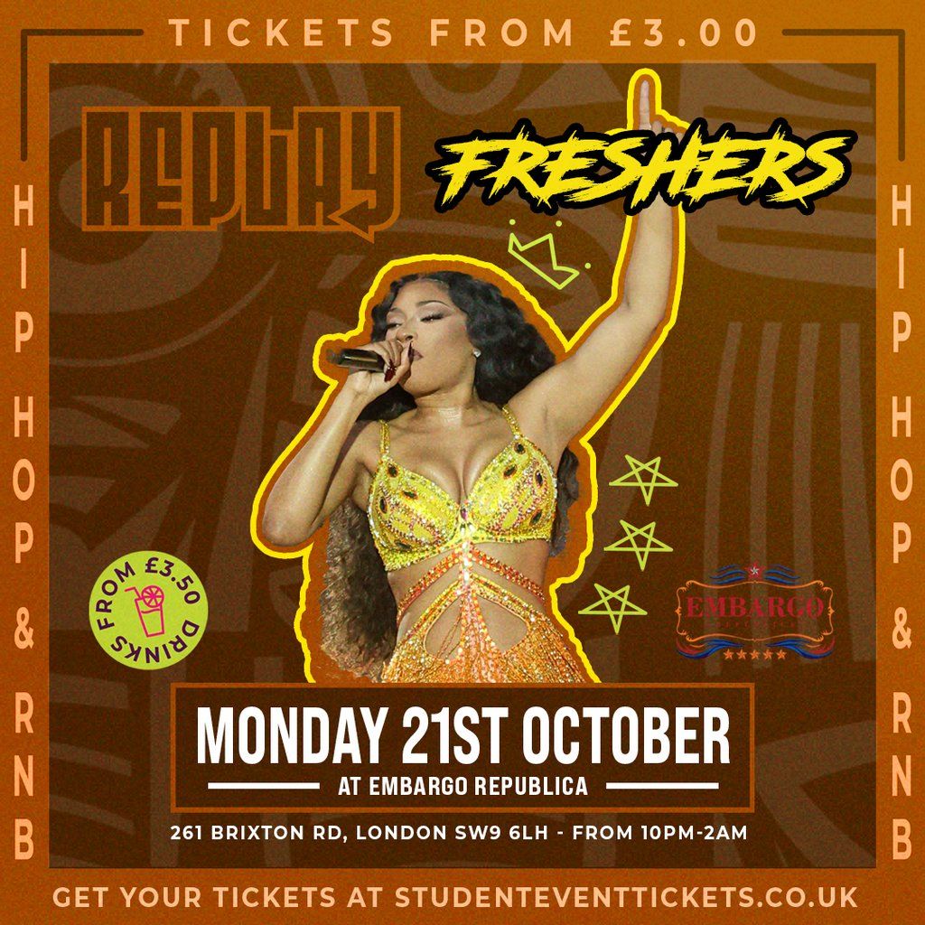 Replay Freshers @ Embargo - Monday 21st October