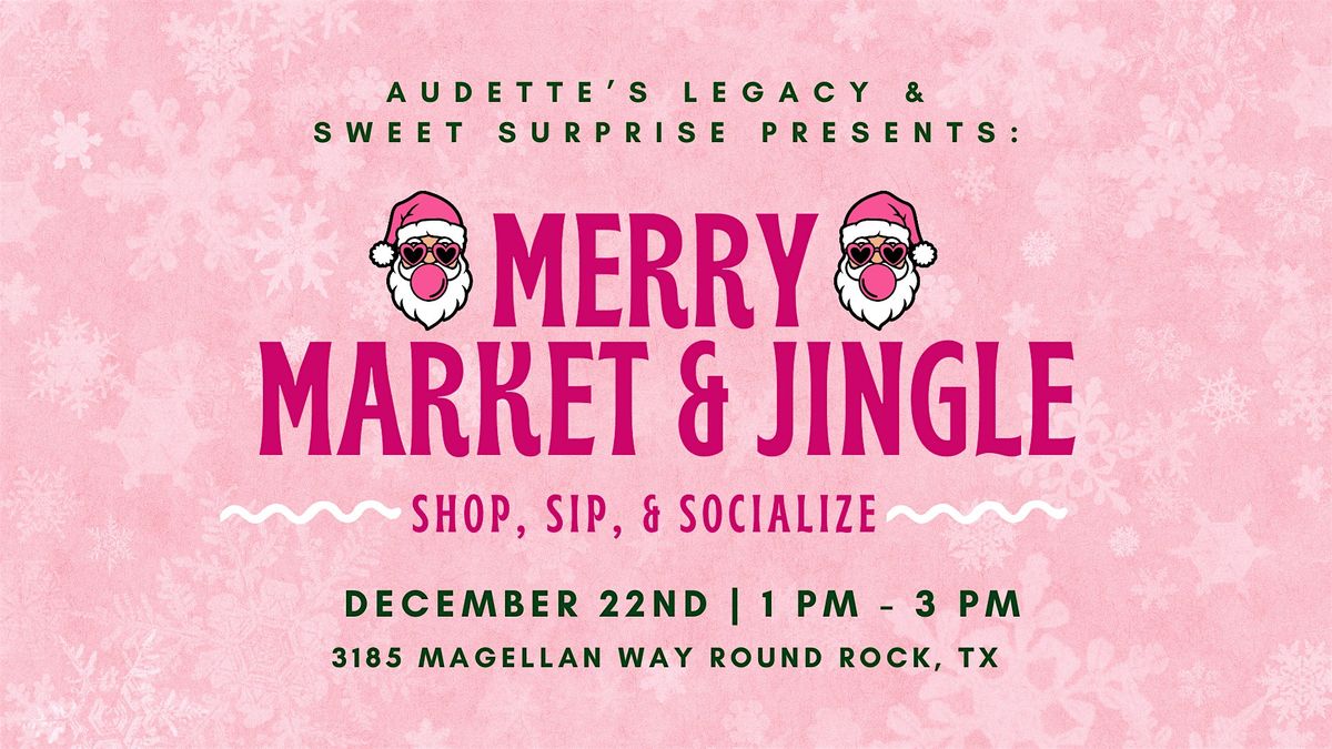 Merry Market & Jingle \u2013 Holiday Shopping & Sipping