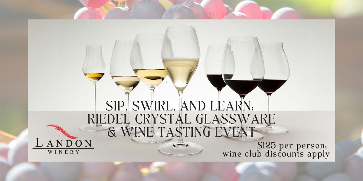 Riedel Glassware Tasting Experience at Red Dirt Cellars