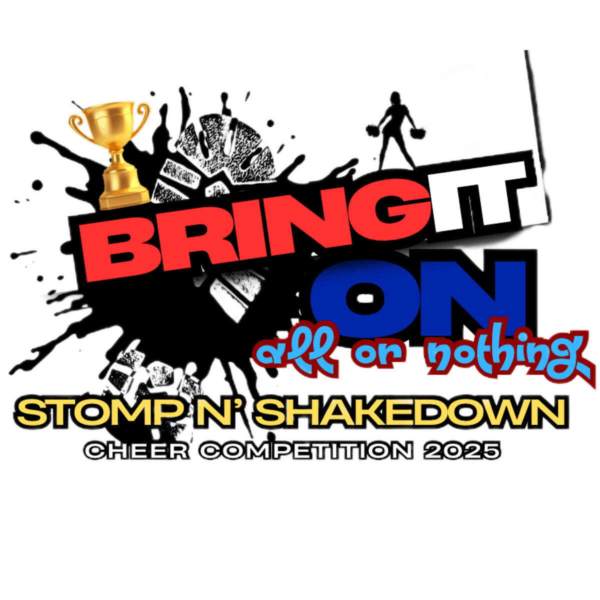 Bring It On: All or Nothing Stomp N' Shakedown Cheer Competition