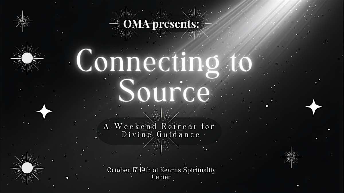 Connecting to Source: A Weekend Retreat for Divine Guidance