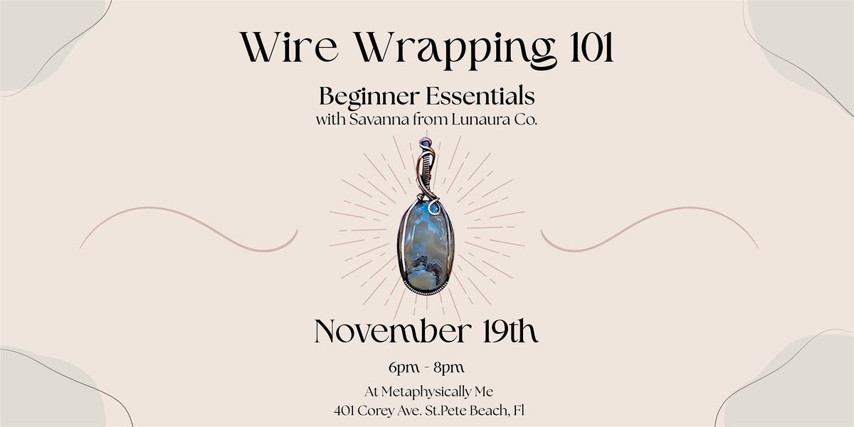 Wire Wrapping 101: Beginner Essentials