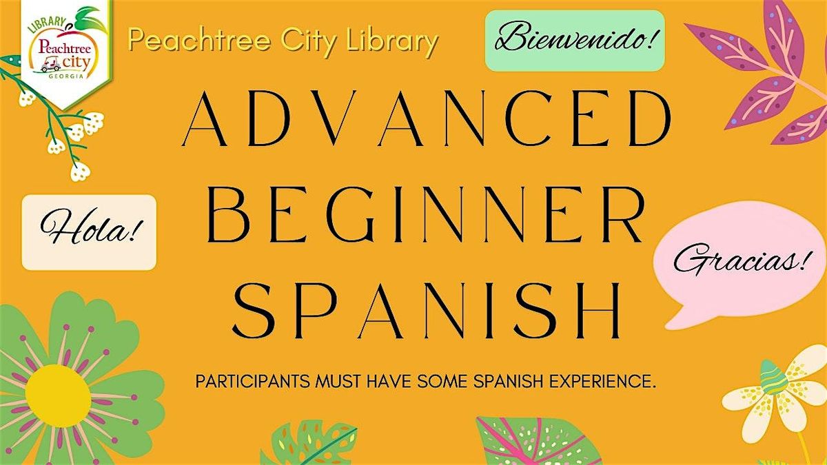 Advanced Beginner Spanish - March 2025