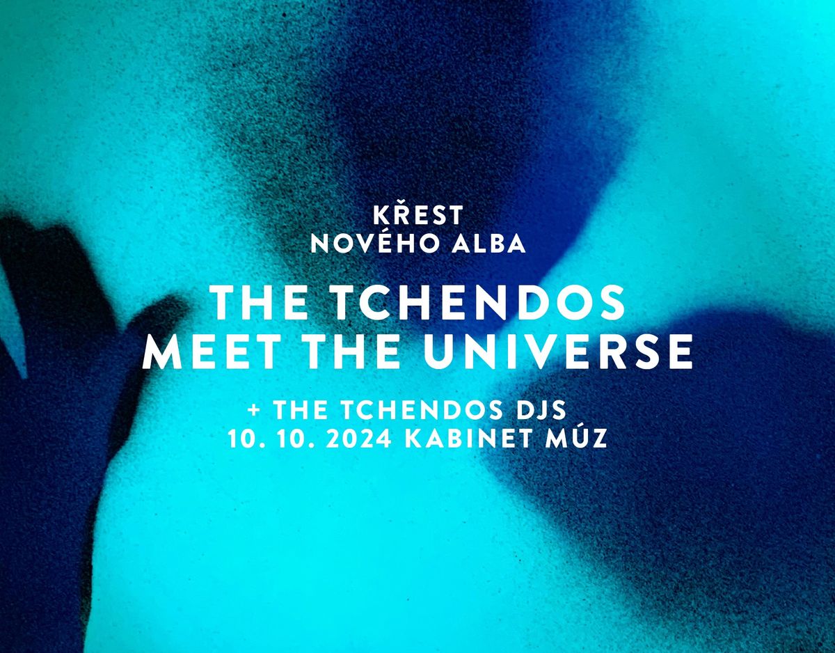 The Tchendos (k\u0159est alba) + The Tchendos DJs | Kabinet M\u00daZ