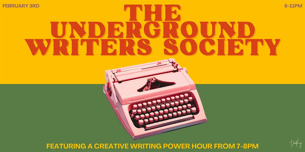 The Underground Writers Society at Dorothy