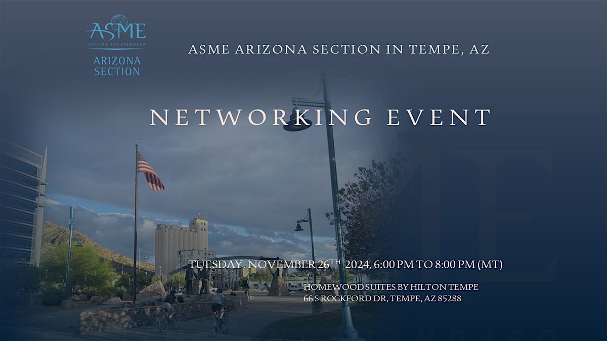 ASME Arizona Section Networking Event at Homewood suites by Hilton